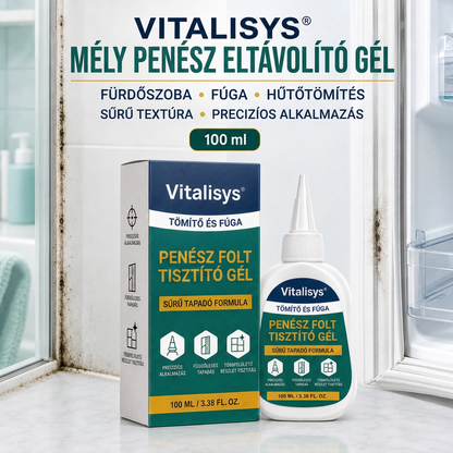 Vitalisys® Mély penészfolt-tisztító gél 👑 – Sűrű, tapadó formula fugákhoz, tömítésekhez és nedves sarkokhoz 💎